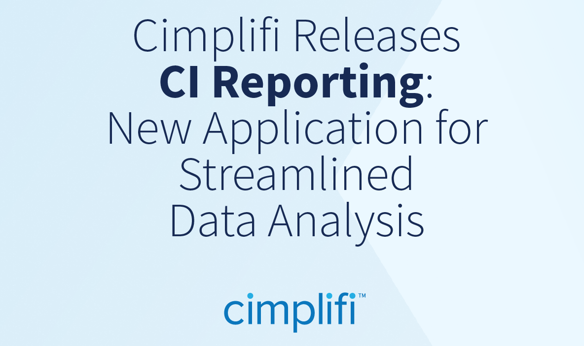 Cimplifi™ Unveils CI Reporting, the Latest Cimplifi Innovation